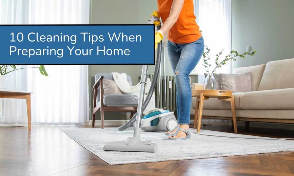 10 Cleaning Tips When Preparing Your Home for Sale